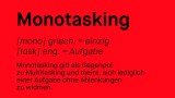 Definition von Monotasking